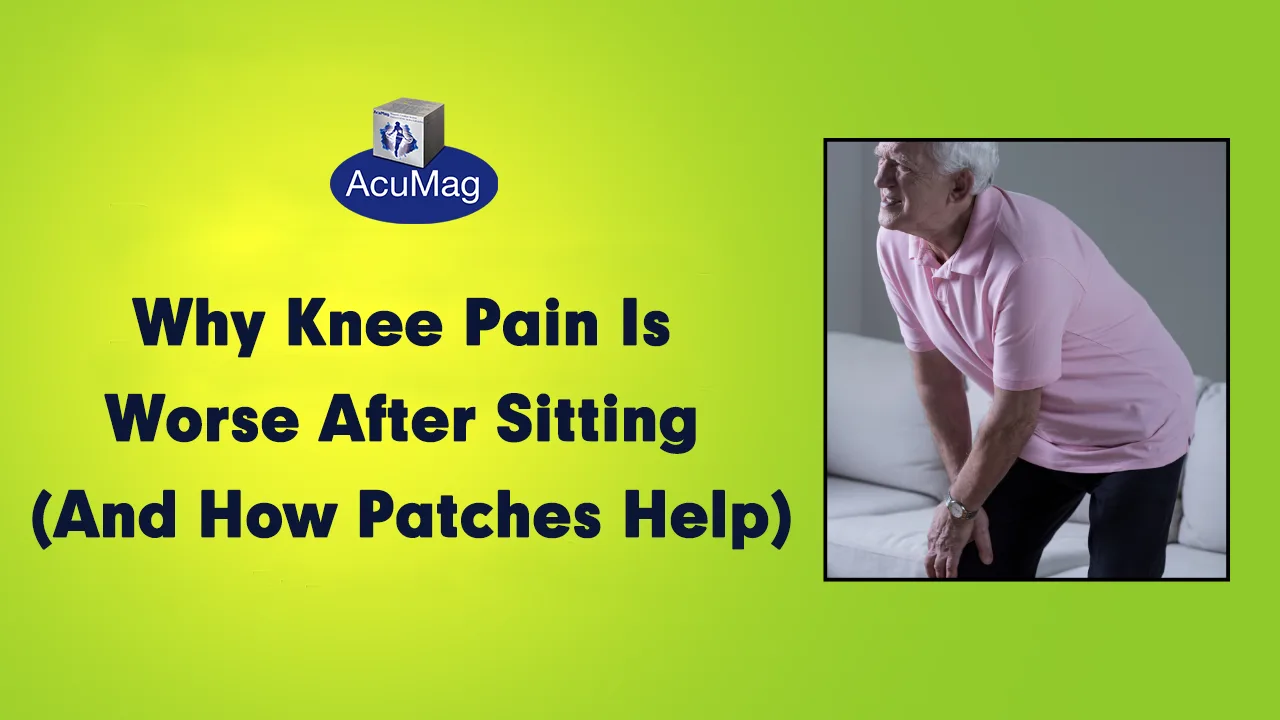 Learn why knee pain feels worse after sitting and how knee pain relief patches help reduce stiffness and improve comfort during long periods of rest.